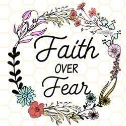 Faith Over Fear PNG  Faith png  Positive png  Insp