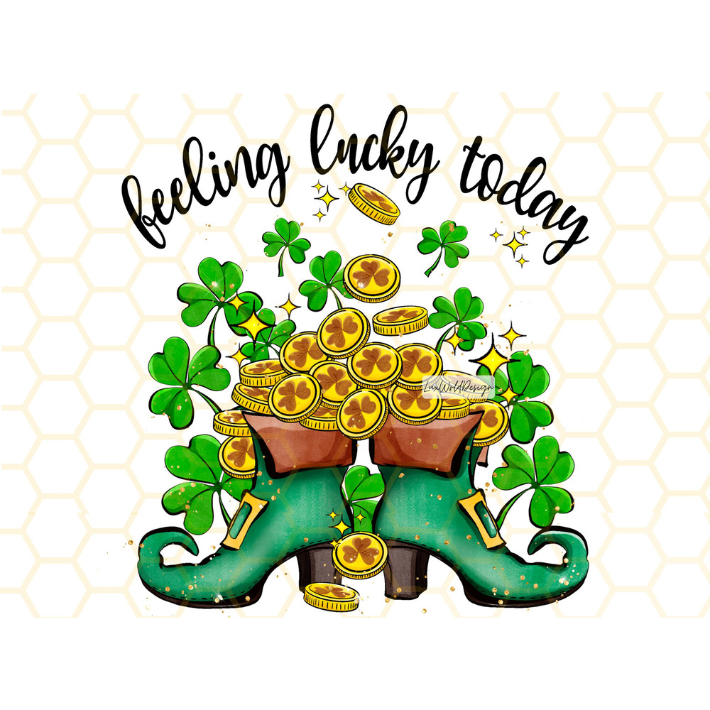 Feeling Lucky Today PNG St Patrick's Day png St Patricks png Sublimation Design Digital Design Download Lucky Shamrock png - 1.jpg