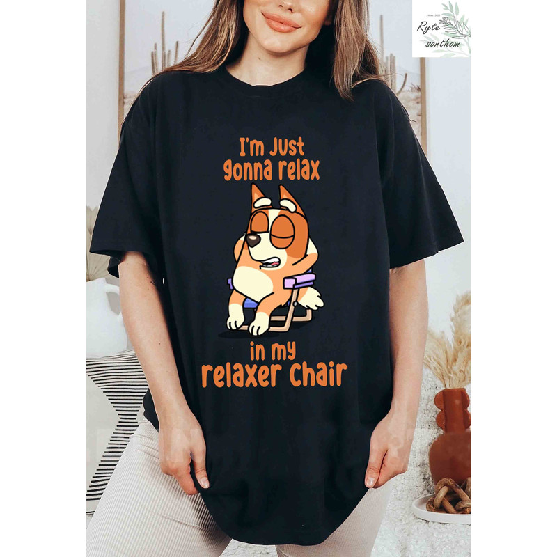 Bingo Heeler - I'm Just Gonna Relax in My Relaxer Chair Comfort Colors® Shirt, Bingo Heeler Meme Shirt, Bingo Girl Shirt - 4.jpg