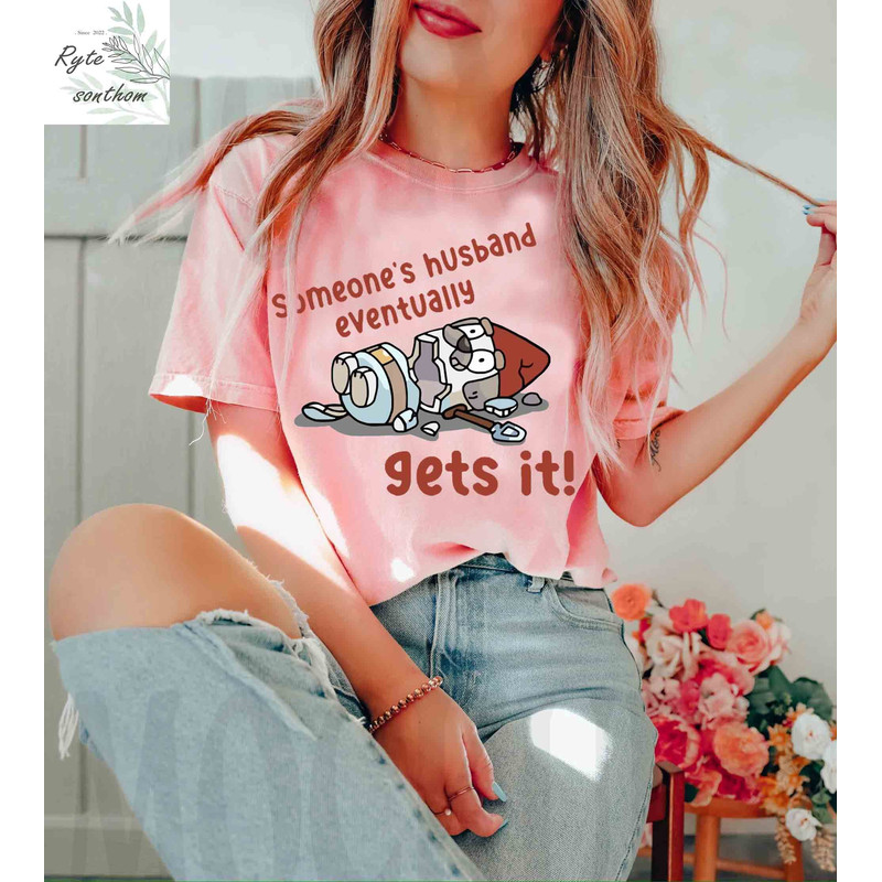 Bluey - Someone's Husband Eventually Colors® Shirt, Bluey Meme Shirt, Bluey Hammerbarn Shirt, Bluey Hammerbarn clothes - 3.jpg