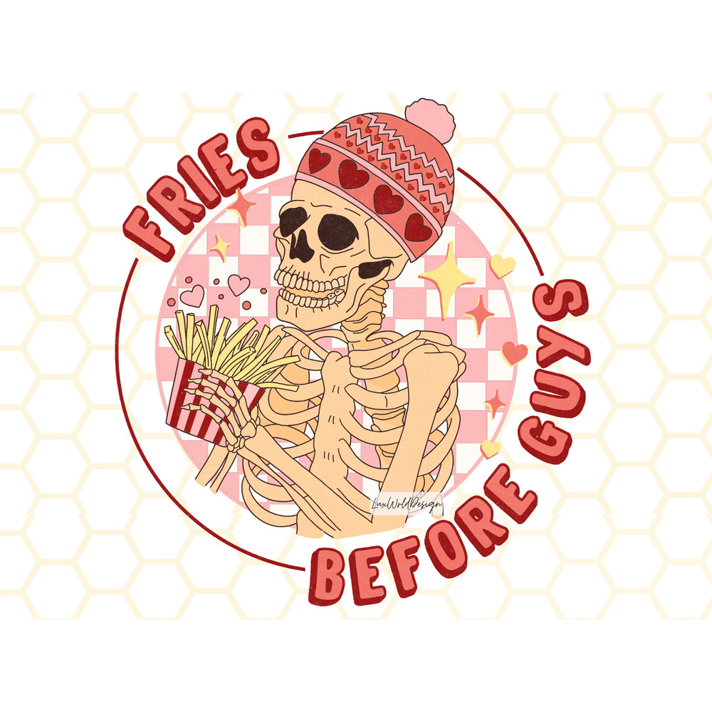 Fries Before Guys PNG Funny Valentine's png Retro png Sublimation Design Digital Design Valentine png Skeleton png Vintage png - 1.jpg