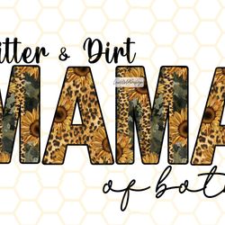 glitter and dirt mama of both png mom png mother
