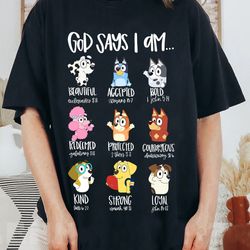 bluey and friends - god say i am comfort colors shirt, bluey