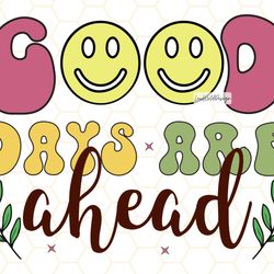 good days are ahead retro png positive png posit