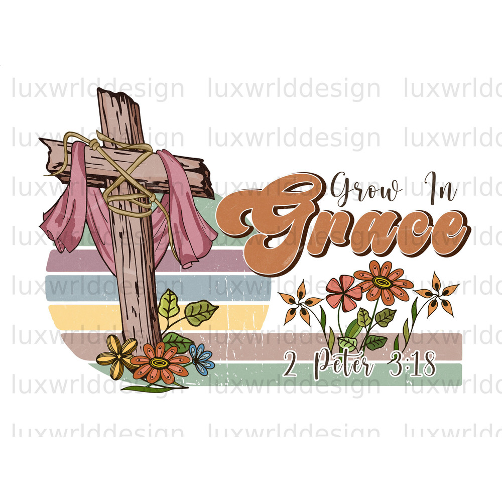 Grow In Grace Retro PNG  Faith Clipart  Faith png  Jesus png  Sublimation Design  Digital Design  Christian Quotes  Religious Png - 1.jpg