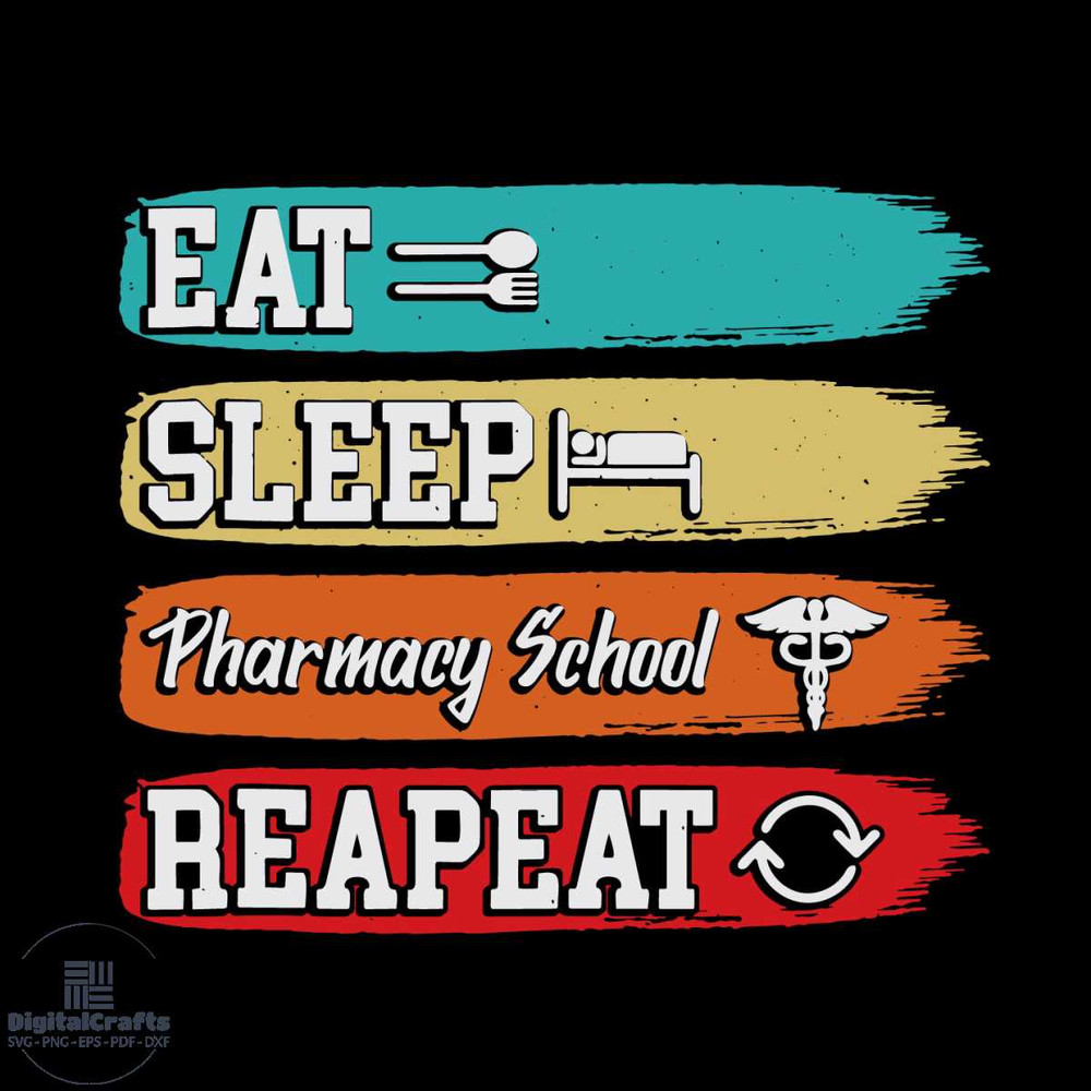 Pharmacy School Eat Sleep Repeat Svg Job Svg Future Pharmacist Svg Pharmacy Svg
