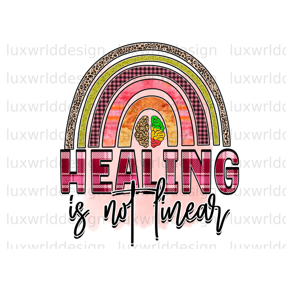 Healing Is Not Linear PNG Mental Health png Positive Quotes Sublimation Design Digital Design Download Inspirational png - 1.jpg