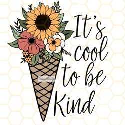 its cool to be kind png  kindness png  be kind png