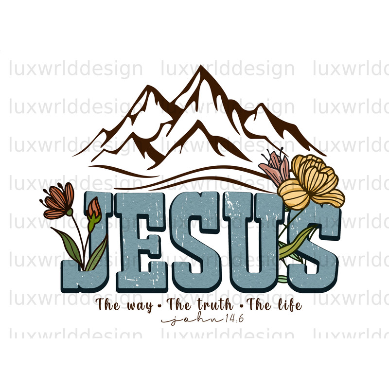 Jesus The Way The Truth The Life PNG Faith Clipart Faith png Jesus png Sublimation Design Digital Design Download Christian Quotes - 1.jpg