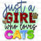 Just A Girl Who Loves Cats PNG Funny Cat png Cat png Sublimation Design Digital Design Download Cat Lover Sublimate Designs - 1.jpg