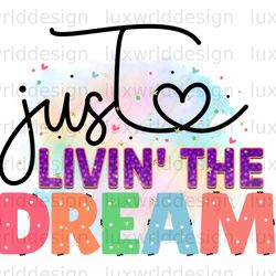 just livin the dream png positive affirmations p