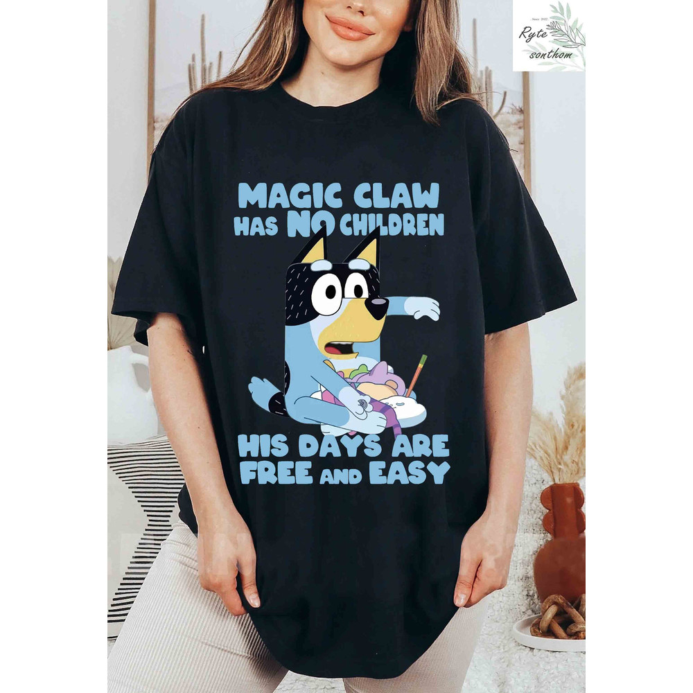 Bandit Heeler - Magic Claw has No Children His Days are Free and Easy Comfort Colors® Shirt, Bandit Funny Dad Shirt, Bandit Heeler Dad Tee - 1.jpg