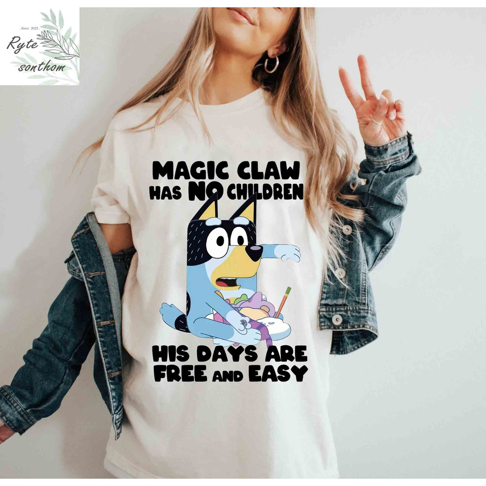 Bandit Heeler - Magic Claw has No Children His Days are Free and Easy Comfort Colors® Shirt, Bandit Funny Dad Shirt, Bandit Heeler Dad Tee - 2.jpg