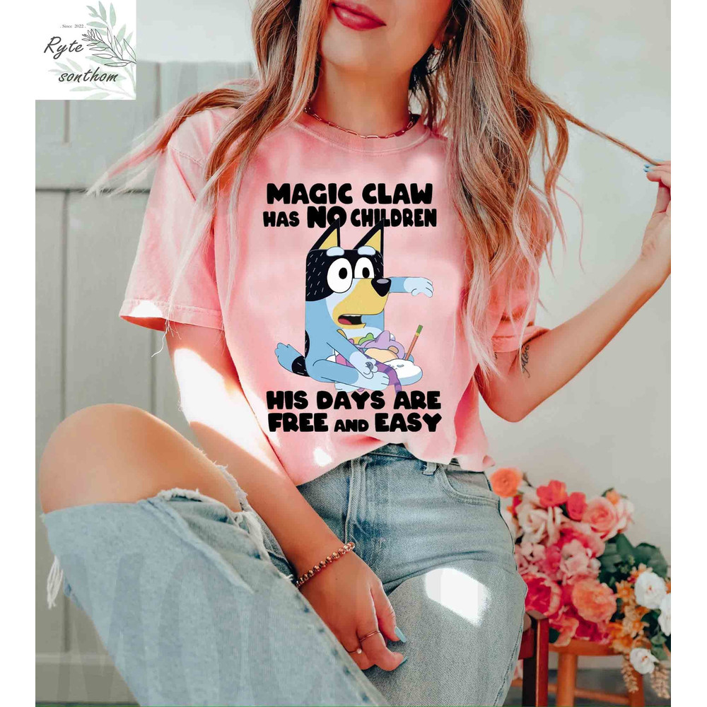 Bandit Heeler - Magic Claw has No Children His Days are Free and Easy Comfort Colors® Shirt, Bandit Funny Dad Shirt, Bandit Heeler Dad Tee - 3.jpg