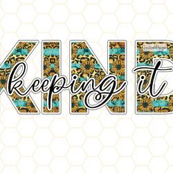 keeping it kind png kindness png be kind sublim