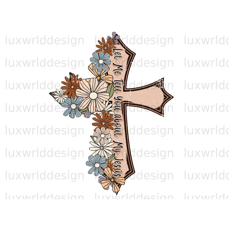 Let Me Tell You About My Jesus PNG Faith Clipart Faith png Jesus png Sublimation Design Digital Design Download Christian Quotes - 1.jpg