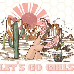 lets go girls png cowgirl png western png cowgi