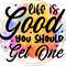 Life Is Good You Should Get One PNG Funny Quotes Sarcastic png Sublimation Design Digital Design Download Sassy png Funny png - 1.jpg