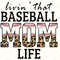 Livin That Baseball Mom Life PNG Baseball Clipart Baseball Mama png Baseball Shirt Design Sublimation Design Digital Design - 1.jpg