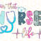 Livin That Nurse Life PNG Nurse png Nurse Clipart Nurse Sublimation Nurse Life png Sublimation Design Digital Design Download - 1.jpg