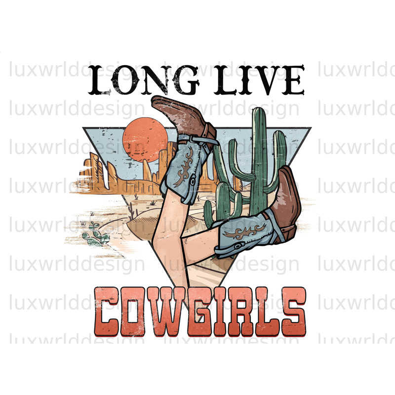 Long Live Cowgirls PNG  Western png  Western Design  Sublimation Design  Digital Design Download  Western Sublimation  Cowgirl png - 1.jpg