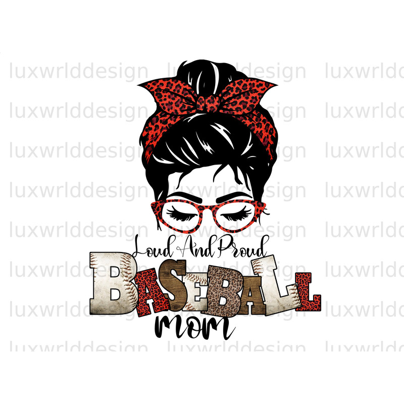 Lound And Proud Baseball Mom Messy Bun PNG Baseball png Sublimation Design Digital Design Download Baseball Shirt Design - 1.jpg