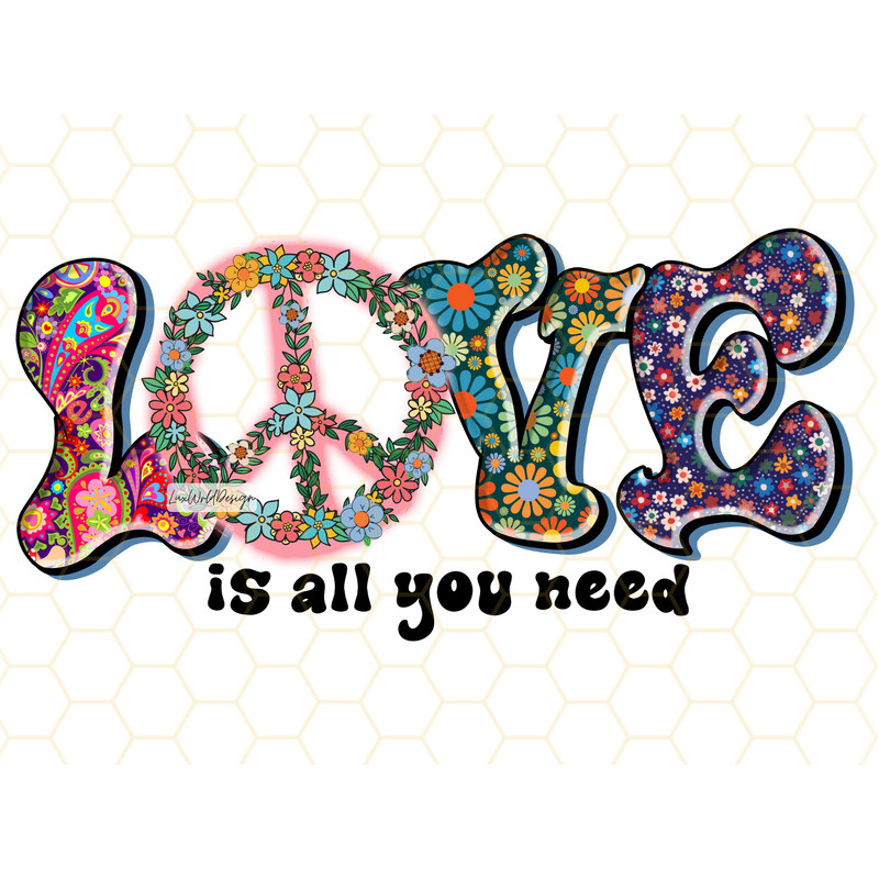 Love Is All You Need PNG Hippie png Hippie Soul png Sublimation Design Digital Design Download Peace Sign png Flowers - 1.jpg