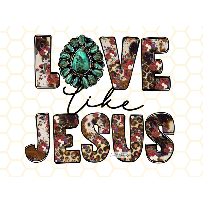 Love Like Jesus PNG Faith Clipart Faith Png Christian Design Sublimation Design Digital Design Download Christian Quotes - 1.jpg