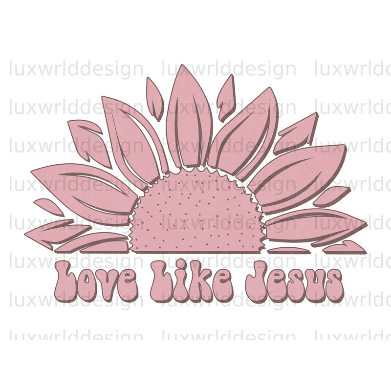 Love Like Jesus PNG Faith Clipart Faith png Jesus png Sublimation Design Digital Design Download Christian Quotes - 1.jpg