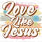 Love Like Jesus PNG Faith Clipart Jesus png Sublimation Design Digital Download Christian Quotes Religious Png Retro png - 1.jpg