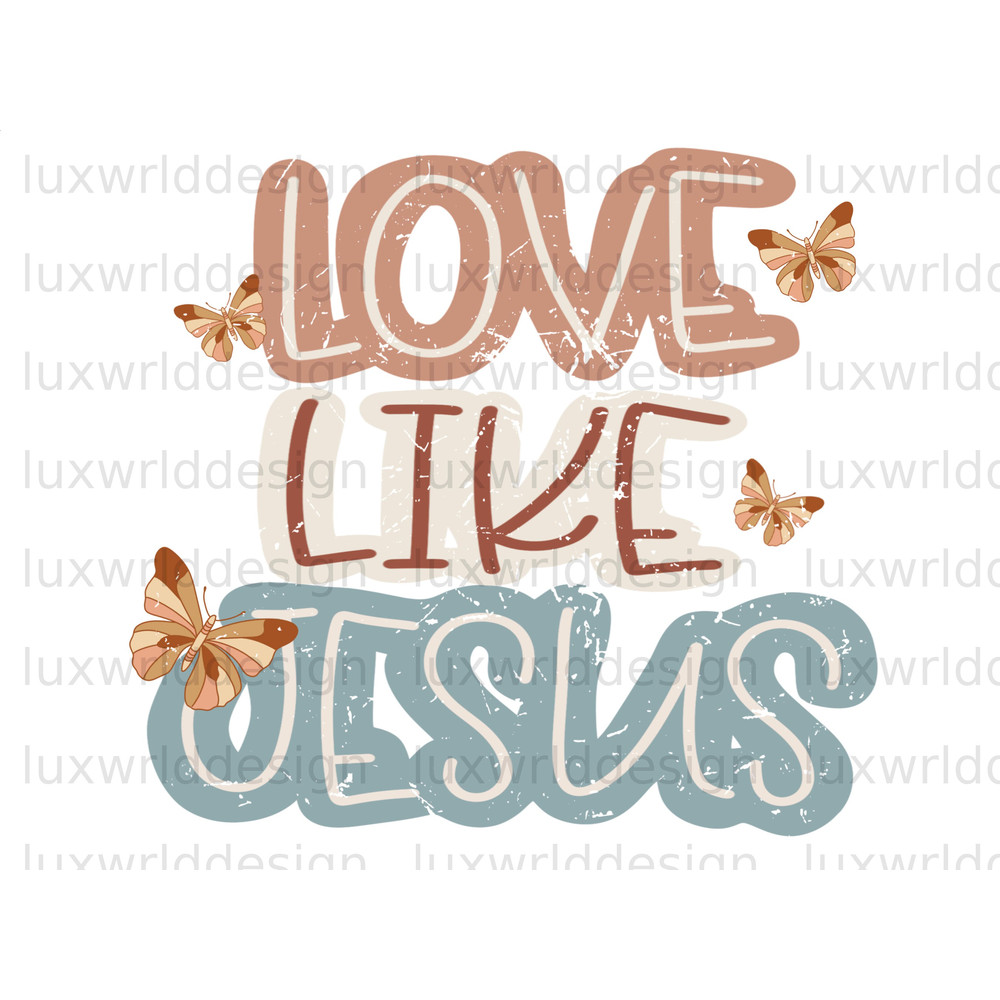 Love Like Jesus Retro PNG Faith Clipart Faith png Jesus png Sublimation Design Digital Design Download Christian Quotes - 1.jpg