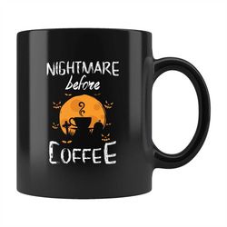 nightmare before coffee mug, halloween coffee mug, halloween mug, scary coffee mug, scary gift, spooky mug, spooky gift