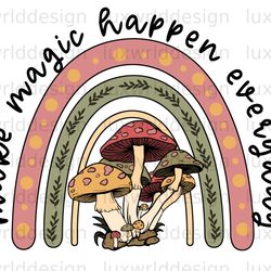 make magic happen everyday png hippie png hippie