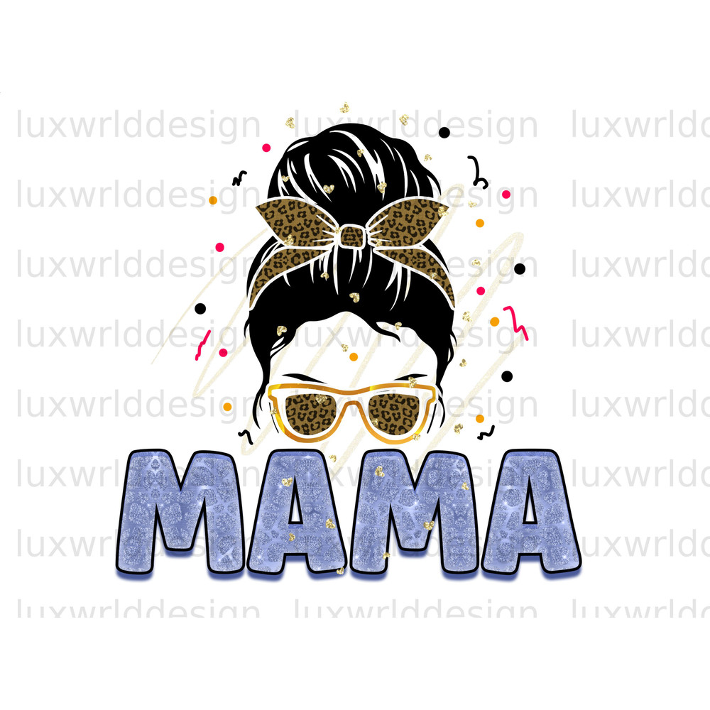 Mama Messy Bun PNG Mama png Mother's Day png Sublimation Design Digital Design Download Mom png Sublimate Designs - 1.jpg