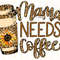 Mama Needs Coffee PNG Mama png Mom png Coffee png Coffee Cup png Leopard Coffee Lover Sublimation Design Digital Design - 1.jpg