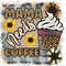 Mama Needs Coffee PNG Mama png Mother's Day png Sublimation Design Digital Design Download Mom png Sublimate Designs - 1.jpg