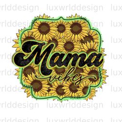 mama vibes retro sunflower png mama png mothers