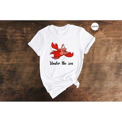 under the sea shirt, the little mermaid shirt, sebastian t-shirt, disney world shirts, disneyland family shirt