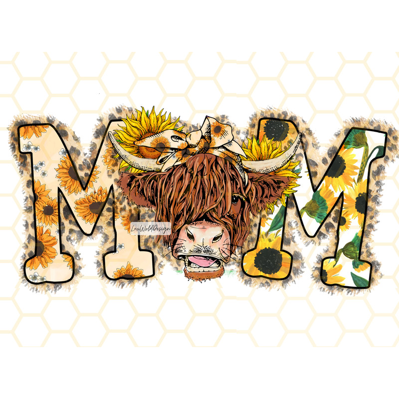 Mom PNG Highland Cow png Mama png Mother's Day png Sunflower png Leopard Sublimation Design Digital Design Download - 1.jpg