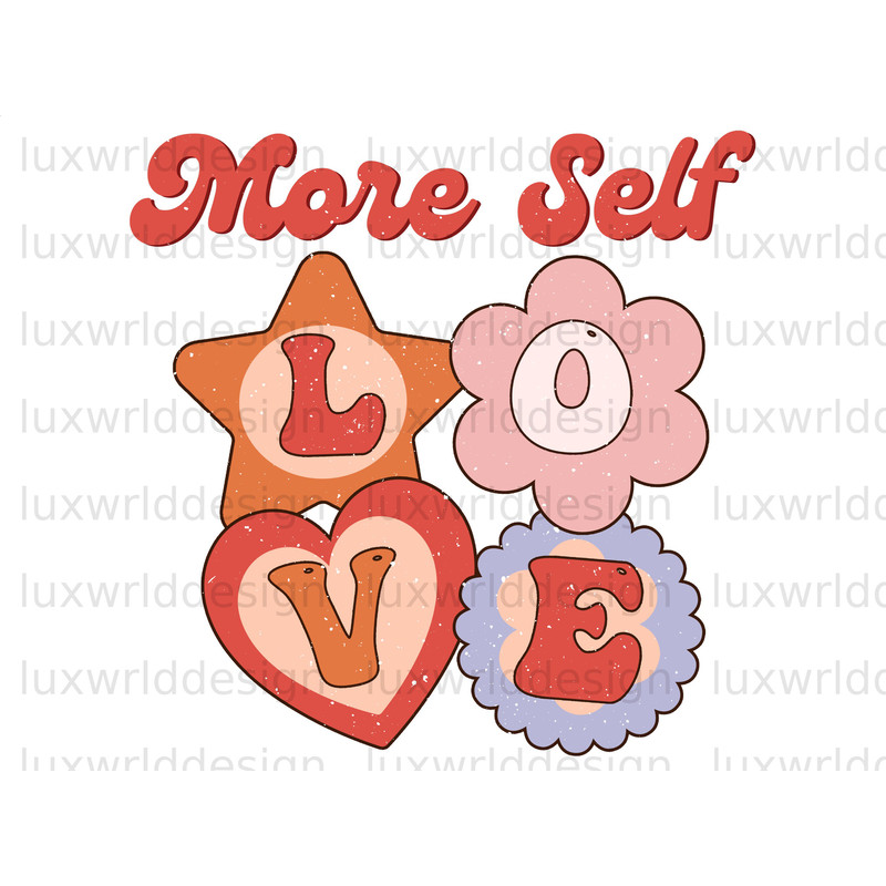 More Self Love Retro PNG Self Love png Positive Quotes Sublimation Design Digital Design Love Yourself png Retro png - 1.jpg