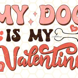 my dog is my valentine png valentines day png su