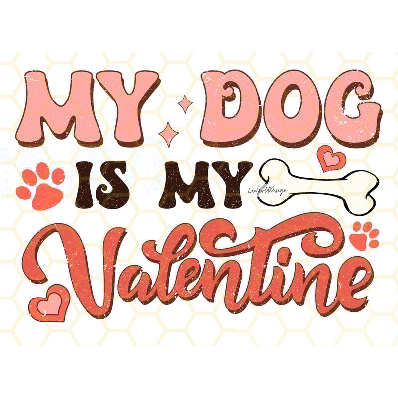 My Dog Is My Valentine PNG Valentines Day png Sublimation Design Digital Design Download Valentines png Dog Lover png Retro png - 1.jpg