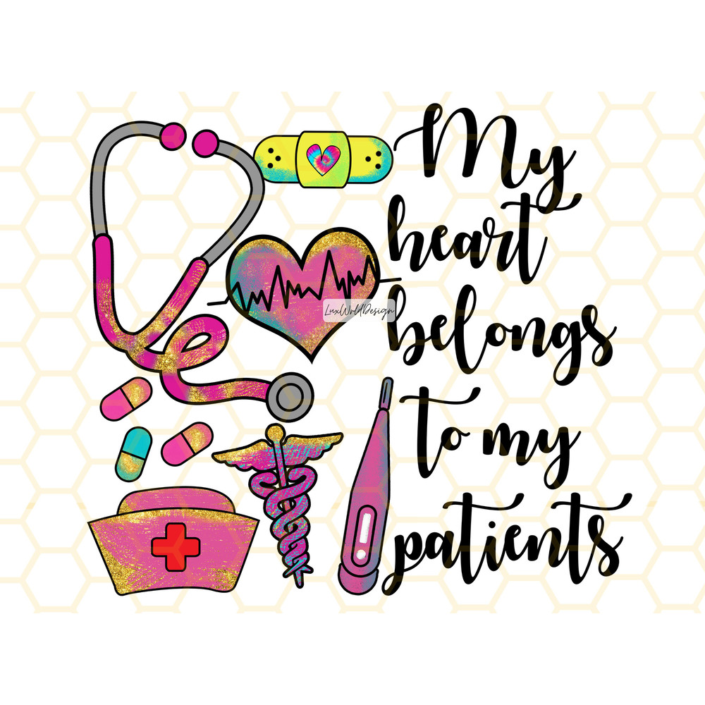 My Heart Belongs To My Patients PNG Nurse png Nurse Clipart Nurse Sublimation Nurse Life png Sublimation Design Digital Design - 1.jpg