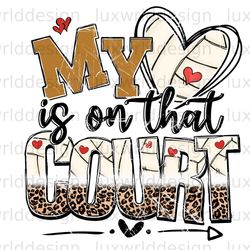 my heart is on that court png  volleyball clipart