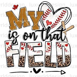 my heart is on that field png  baseball clipart  b
