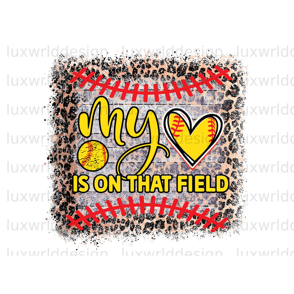 My Heart Is On That Field PNG  Softball Clipart  Softball png  Sublimation Design  Digital Design Download  Softball Shirt Design - 1.jpg