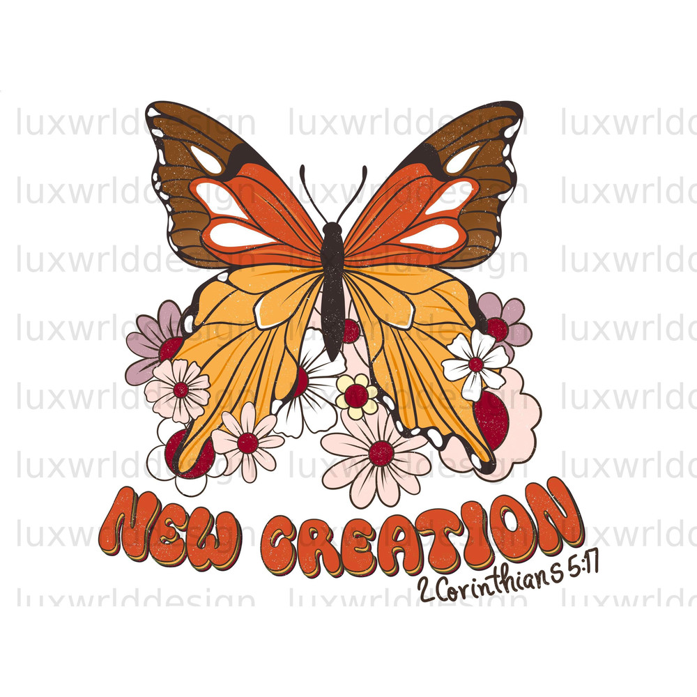 New Creation Butterfly PNG Faith Clipart Faith png Bible Verse png Christian Sublimation Designs Digital Download Religious Png - 1.jpg