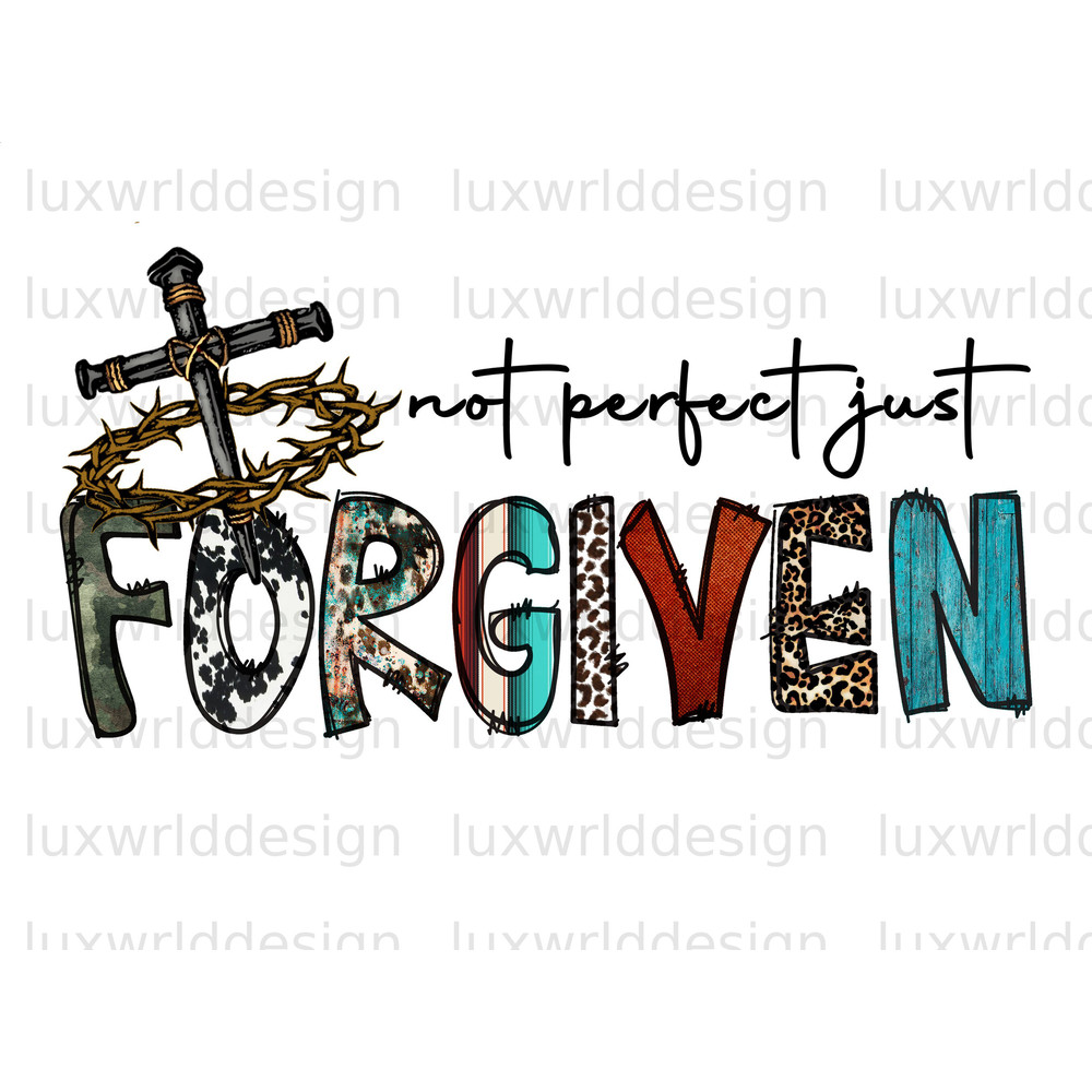Not Perfect Just Forgiven PNG Faith Clipart Faith png Jesus png Sublimation Design Digital Design Download Christian Quotes - 1.jpg