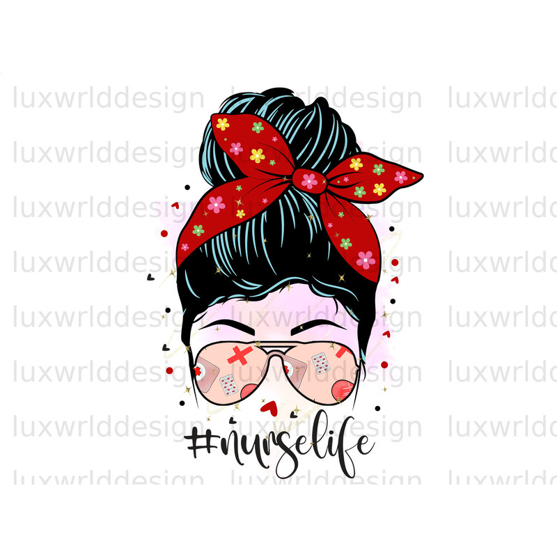 Nurse Life Messy Bun PNG Nurse png Nursing png Sublimation Design Digital Design Download Nurse Life png Sublimate Designs - 1.jpg