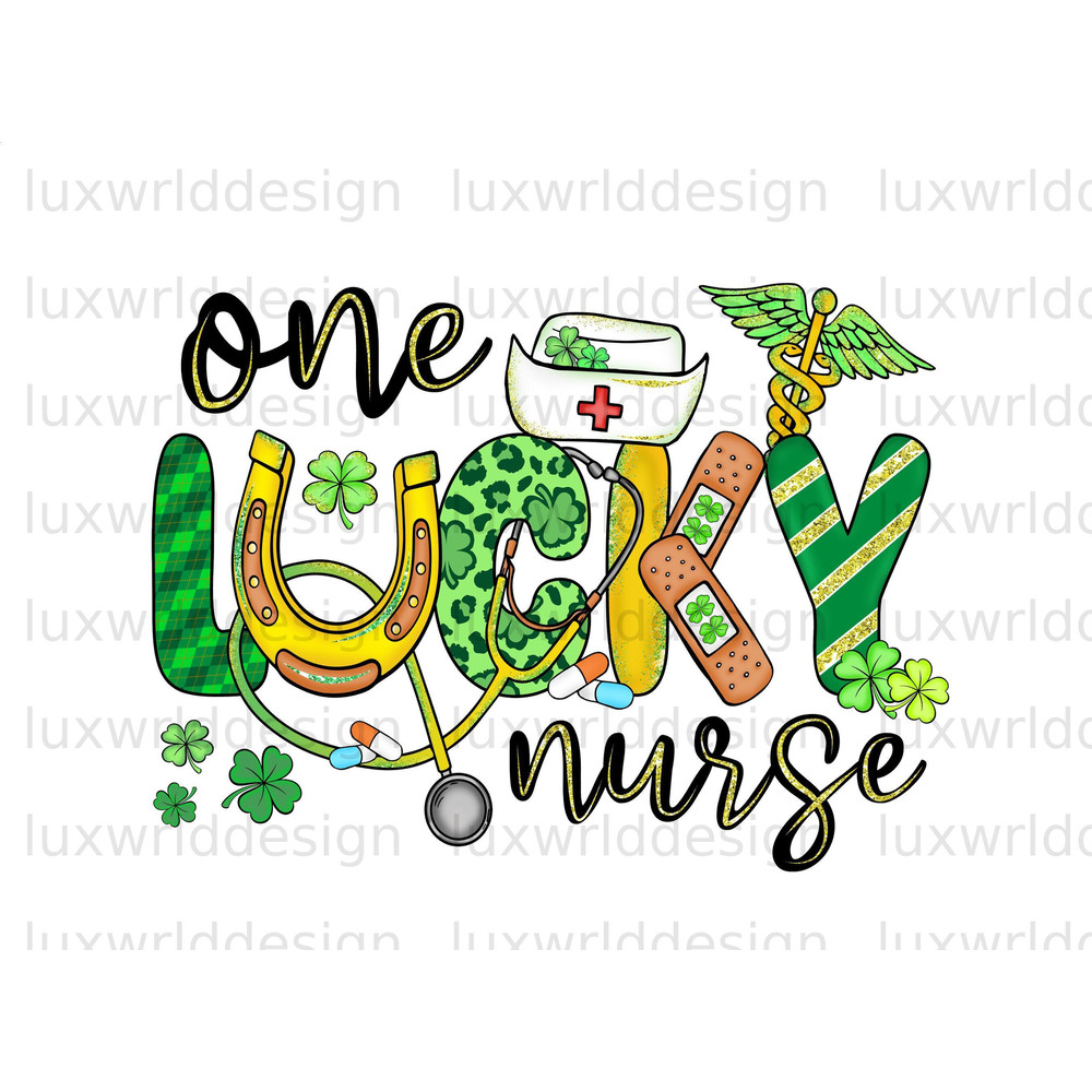 One Lucky Nurse PNG St Patrick's Day png St Patricks Nurse png Sublimation Design Nurse png Digital Download Lucky Png - 1.jpg
